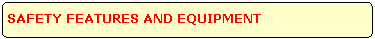 SAFETY FEATURES & EQUIPMENT