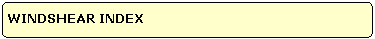 WINDSHEAR INDEX